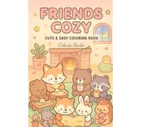 Friends Cozy: Cute & Easy Coloring Book: Libro de colorear kawaii con animalitos adorables. A cozy coloring book filled with cute animals, relaxing scenes and easy-to-color illustrations.
