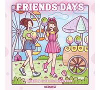 Friends Days Coloring Book for Teens and Adults: Featuring Cute Bestie Moments and Girly Fun for Stress Relief