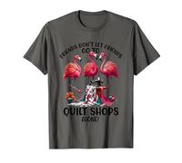 Friends Don't Let Friends Go To Quilt Shop da solo Maglietta