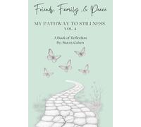 Friends, Family, & Peace: My Pathway to Stillness