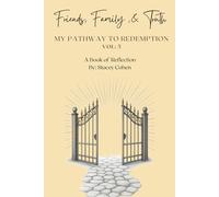 Friends, Family, & Truth: My Pathway to Redemption