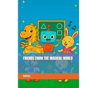 FRIENDS FROM THE MAGICAL WORLD
