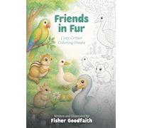 Friends in Fur: Cozy Critter Coloring Sheets: Cozy Calm through Cute Critter Coloring
