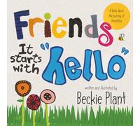 Friends, it starts with hello