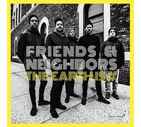 Friends & Neighbors The Earth is x (CD)