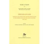 Friends of God. Vernacular literature and religious elites in the Rhineland and