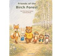 Friends of the Birch Forest: My First Good Habits Coloring Book