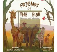 Friends of the Bush A Journey of Safety and Connection