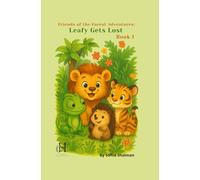 Friends of the Forest Adventures - Book 1: Leafy Gets Lost
