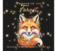 Friends of the Forest: Coloring Book of Magical Creatures