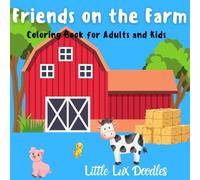 Friends on the Farm: Coloring Book for Adults and Kids