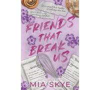 Friends That Break Us: The Friends Duet Book 1
