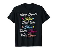 Friends They Don't Know Funny Graphic TV Vintage Cool Art Maglietta