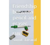 Friendship between pencil and eraser.: FABLE