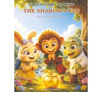 Friendship Forest: The Sharing Tree: Bella, Toby and Mimi Learn to Share