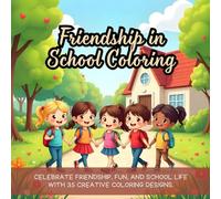 Friendship in School Coloring: Cute coloring book for kids, coloring book for adults, kawaii coloring book, Coloring Book for Adults and Kids, Bold and Easy, classroom friendship coloring