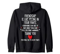 Friendship is Like Peeing in Your Pants Heart Best Freind Felpa con Cappuccio