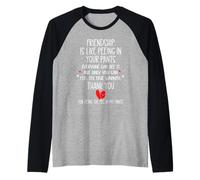 Friendship is Like Peeing in Your Pants Heart Best Freind Maglia con Maniche Raglan