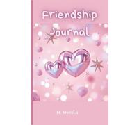 Friendship Journal: da scrivere e condividere con la tua migliore amica