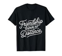 Friendship Knows No Distance Far Besties Friendship - Maglietta