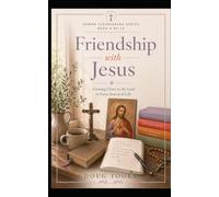 Friendship With Christ: Living a Daily Communion with Jesus