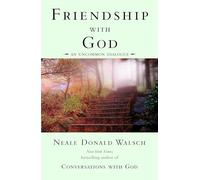 Friendship with God: An Uncommon Dialogue by Walsch, Neale Donald
