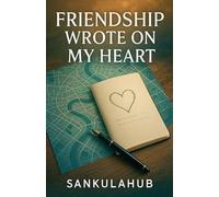 Friendship Wrote On My Heart