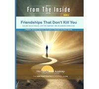 Friendships That Don’t Kill You:: Healing Social Circles, Spotting Sabotage, and Relearning Connection