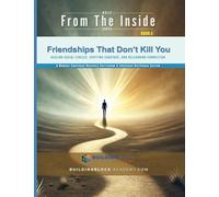 Friendships That Don't Kill You: Healing Social Circles, Spotting Sabotage, and Relearning Connection: 6