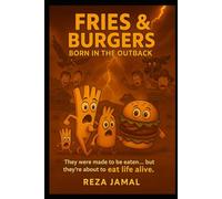 FRIES & BURGERS: BORN IN THE OUTBACK