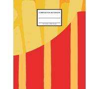 Fries - Composition Notebook: Cute Primary Composition Notebooks | Wide-Ruled Lined | 7.5 x 9.25 inches | 130 Pages | For Kids, Boys, Girls, Teens and ... Students School Supplies | Aesthetic Notebook