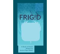 Frig!d-The Existential Adventures of a Spinster