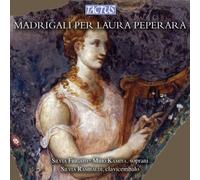 Frigato S. / Kamiya M. / Rambaldi S. - Madrigali Per Laura Peperara - Cd