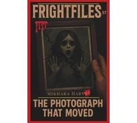 Fright Files #57: The Photograph That Moved