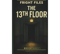 Fright Files: The 13th Floor #25