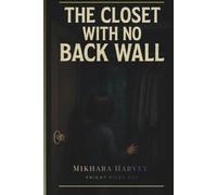 Fright Files: The Closet With No Back Wall #33