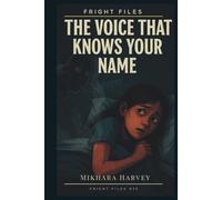 Fright Files: The Voice that knows your Name #35