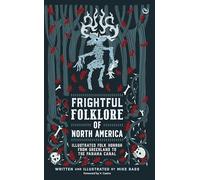 Frightful Folklore of North America: Bloodcurdling Tales from the Panama Canal