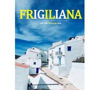 Frigiliana: A Beautifully Curated Coffee Table Book for Travel and Tourism Enthusiasts