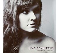 FRIIS, LIVE FOYN - WITH STRINGS