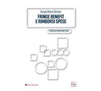 Fringe benefit e rimborsi spese. Ediz. integrale. Con modelli personalizzabili