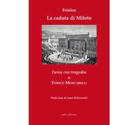 Frinico e «La caduta di Mileto». Farsa con tragedia