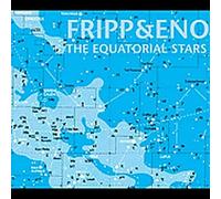 Fripp & Eno - Equatorial Stars