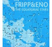 Fripp & Eno Equatorial Stars (CD) Album