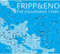 Fripp & Eno The Equatorial Stars (Vinyl LP) 12" Album