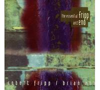 Fripp,Robert & Eno,Brian - The Essential Fripp And Eno