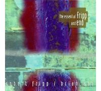 Fripp, Robert - Essential Fripp & Eno
