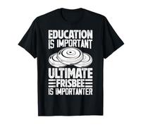 Frisbee - L'educazione è importante Il frisbee è importante Maglietta