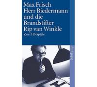 Frisch Herr Biedermann Und Die Brandstifter/Rip Van Winkle. 2 Horspi (Tascabile)