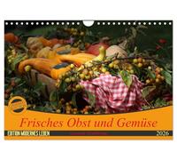 Frisches Obst und Gemüse (Wandkalender 2026 DIN A4 quer), CALVENDO Monatskalender: Gesunde Nahrungsmittel